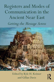 Registers and Modes of Communication in the Ancient Near East: Getting the Message Across book cover