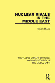 Nuclear Rivals in the Middle East book cover