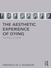 The Aesthetic Experience of Dying: The Dance to Death book cover