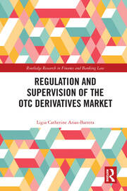 Regulation and Supervision of the OTC Derivatives Market book cover