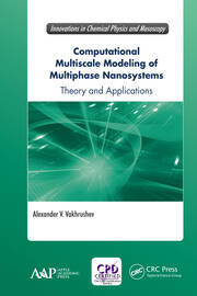 Computational Multiscale Modeling of Multiphase Nanosystems: Theory and Applications book cover