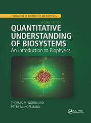 Quantitative Understanding of Biosystems: An Introduction to Biophysics, Second Edition book cover