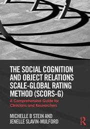The Social Cognition and Object Relations Scale-Global Rating Method (SCORS-G): A comprehensive guide for clinicians and researchers book cover