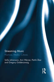 Streaming Music: Practices, Media, Cultures book cover