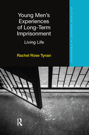 Young Men’s Experiences of Long-Term Imprisonment: Living Life book cover