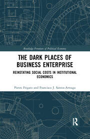The Dark Places of Business Enterprise: Reinstating Social Costs in Institutional Economics book cover