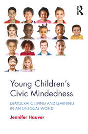 Young Children’s Civic Mindedness: Democratic Living and Learning in an Unequal World book cover