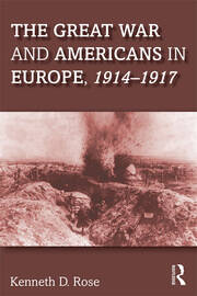 The Great War and Americans in Europe, 1914-1917 book cover