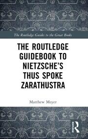 The Routledge Guidebook to Nietzsche’s Thus Spoke Zarathustra book cover