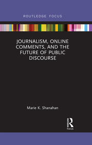 Journalism, Online Comments, and the Future of Public Discourse book cover