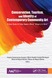 Conservation, Tourism, and Identity of Contemporary Community Art: A Case Study of Felipe Seade’s Mural 
