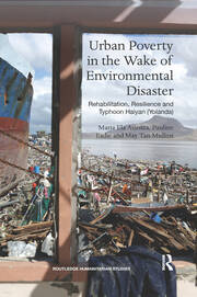 Urban Poverty in the Wake of Environmental Disaster: Rehabilitation, Resilience and Typhoon Haiyan (Yolanda) book cover