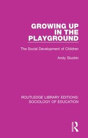 Growing up in the Playground: The Social Development of Children book cover