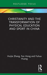 Christianity and the Transformation of Physical Education and Sport in China book cover