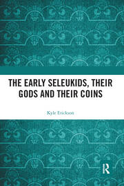The Early Seleukids, their Gods and their Coins book cover