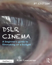 DSLR Cinema: A beginner’s guide to filmmaking on a budget book cover
