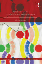 Acting Politics: A Critical Sociology of the Political Field book cover