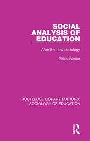 Social Analysis of Education: After the new sociology book cover