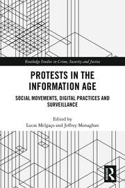Protests in the Information Age: Social Movements, Digital Practices and Surveillance book cover