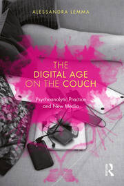 The Digital Age on the Couch: Psychoanalytic Practice and New Media book cover