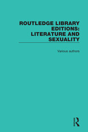 Routledge Library Editions: Literature and Sexuality book cover