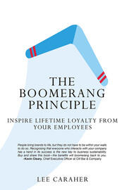 The Boomerang Principle: Inspire Lifetime Loyalty from Your Employees book cover