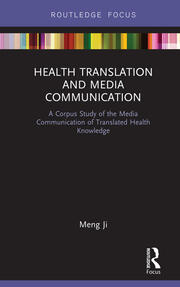 Health Translation and Media Communication: A Corpus Study of the Media Communication of Translated Health Knowledge book cover