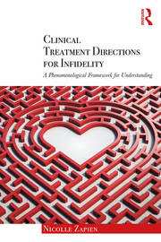 Clinical Treatment Directions for Infidelity: A Phenomenological Framework for Understanding book cover