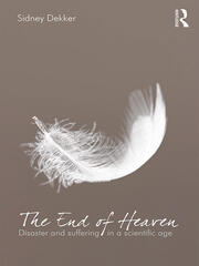 The End of Heaven: Disaster and Suffering in a Scientific Age book cover