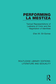Performing La Mestiza: Textual Representations of Lesbians of Color and the Negotiation of Identities book cover