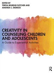 Creativity in Counseling Children and Adolescents: A Guide to Experiential Activities book cover