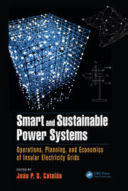 Smart and Sustainable Power Systems: Operations, Planning, and Economics of Insular Electricity Grids book cover
