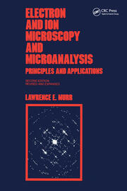 Electron and Ion Microscopy and Microanalysis: Principles and Applications, Second Edition, book cover
