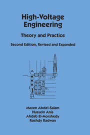 High-Voltage Engineering: Theory and Practice, Second Edition, Revised and Expanded book cover