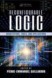 Reconfigurable Logic: Architecture, Tools, and Applications book cover