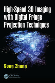 High-Speed 3D Imaging with Digital Fringe Projection Techniques book cover