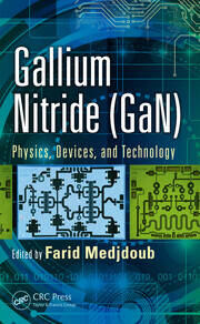 Gallium Nitride (GaN): Physics, Devices, and Technology book cover