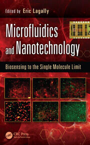 Microfluidics and Nanotechnology: Biosensing to the Single Molecule Limit book cover