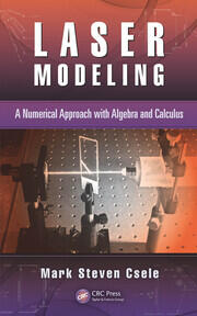 Laser Modeling: A Numerical Approach with Algebra and Calculus book cover