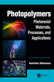 Photopolymers: Photoresist Materials, Processes, and Applications book cover