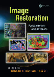 Image Restoration: Fundamentals and Advances book cover