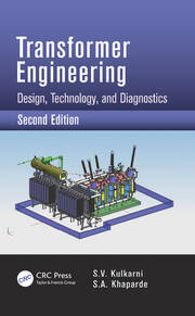 Transformer Engineering: Design, Technology, and Diagnostics, Second Edition book cover