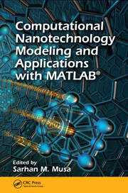 Computational Nanotechnology: Modeling and Applications with MATLAB® book cover