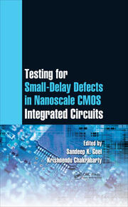 Testing for Small-Delay Defects in Nanoscale CMOS Integrated Circuits book cover