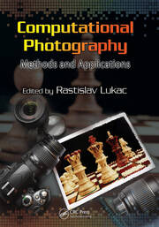 Computational Photography: Methods and Applications book cover