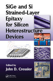 SiGe and Si Strained-Layer Epitaxy for Silicon Heterostructure Devices book cover
