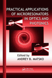 Practical Applications of Microresonators in Optics and Photonics book cover