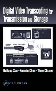 Digital Video Transcoding for Transmission and Storage book cover