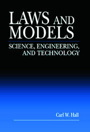 Laws and Models: Science, Engineering, and Technology book cover
