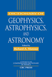 Dictionary of Geophysics, Astrophysics, and Astronomy book cover